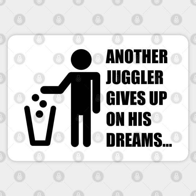 Another Juggler Gives Up On His Dreams (Black Version) Sticker by inotyler